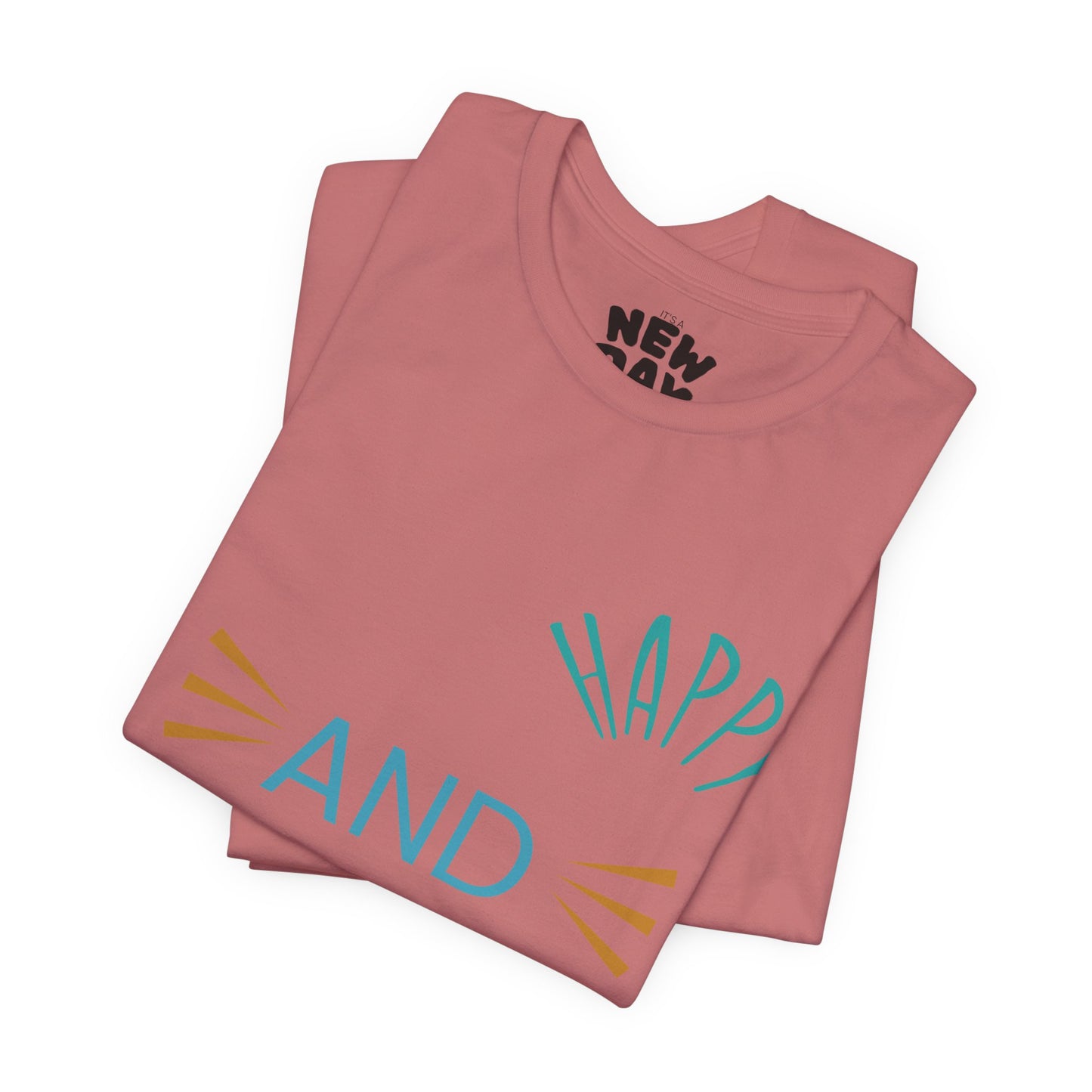 Happy And Dazzling Tee — Positive Graphic T‑Shirt